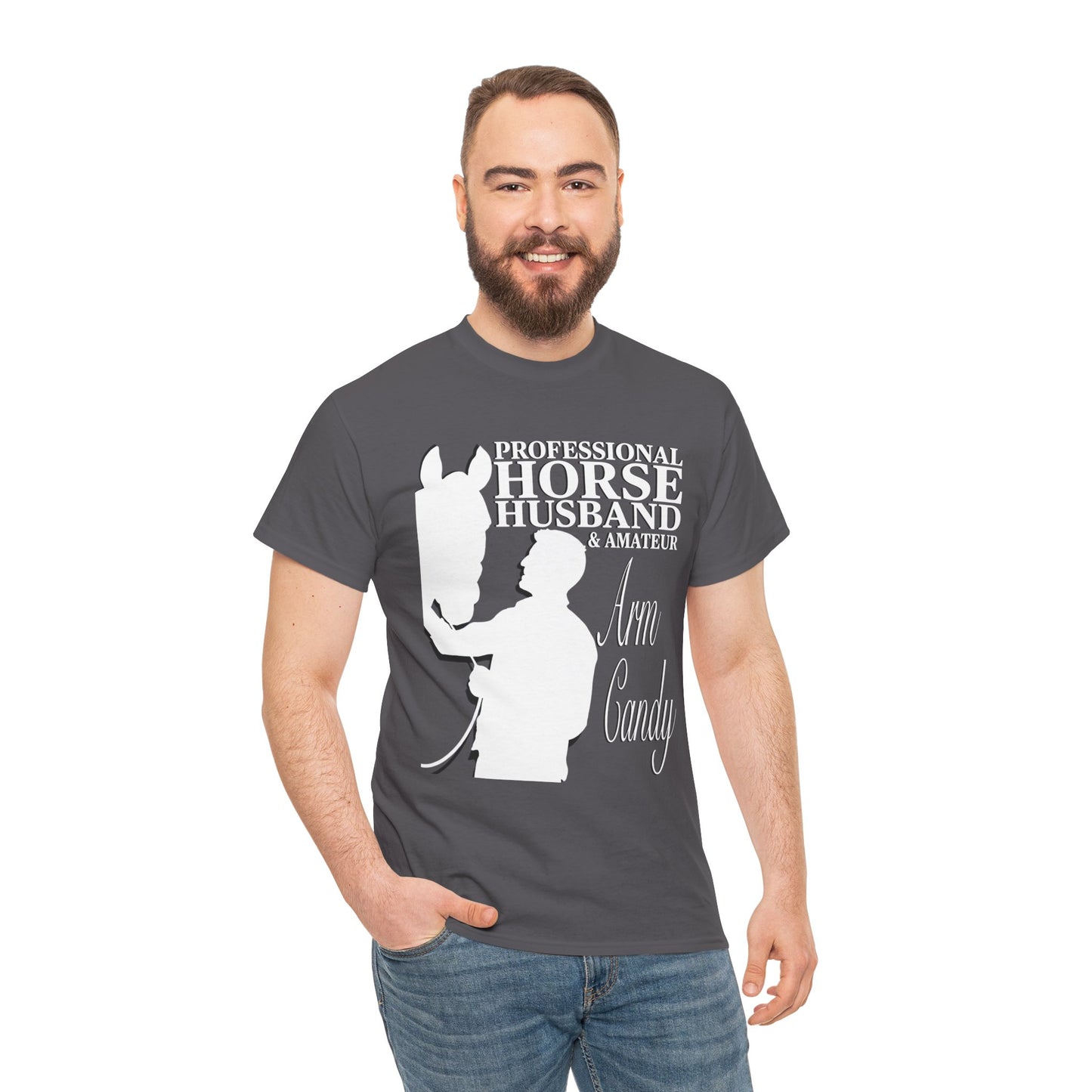 Professional Horse Husband, Amateur Arm Candy Tee